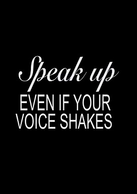 Speak up