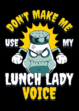 Lunch Lady Voice