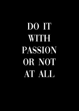 Do it with passion