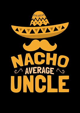 Nacho Average Uncle Cinco