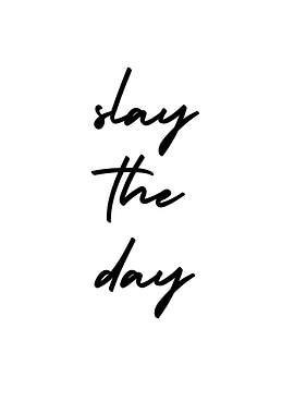 Slay The Day