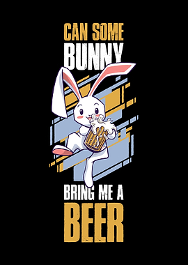Bunny Bring Me Beer Easter