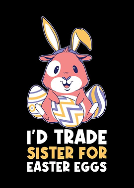 Trade Sister For Easter