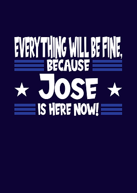 Name Gift Jose Is Here Now