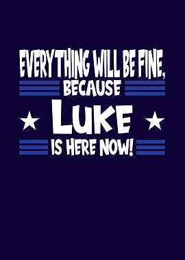 Name Gift Luke Is Here Now