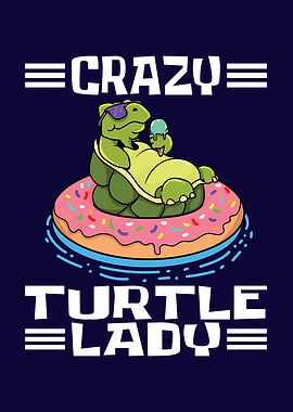 Crazy Turtle Lady