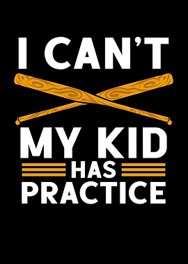 My kid has practice