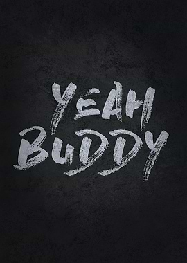 Yeah Buddy