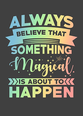 Magical Quote Believe
