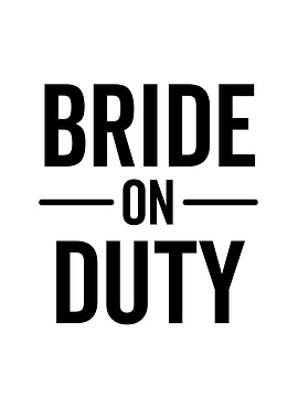 Bride On Duty