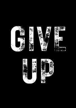 Give Up