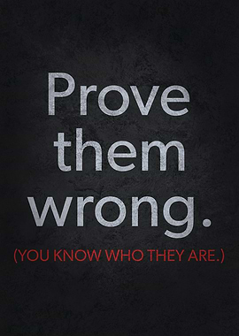 Prove Them Wrong