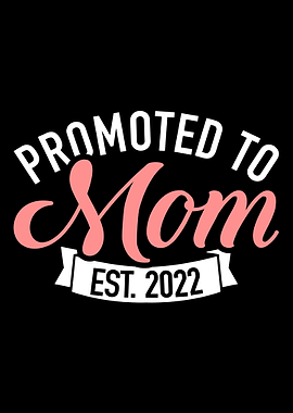 Promoted to mom 2022