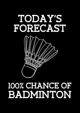 Todays Forecast Badminton