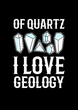 Of Quartz I Love Geology