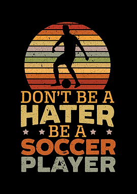 Be A Soccer Player