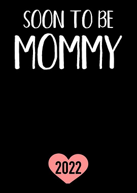 Soon to be mommy 2022 for