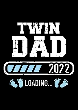 Twin dad 2022 loading for