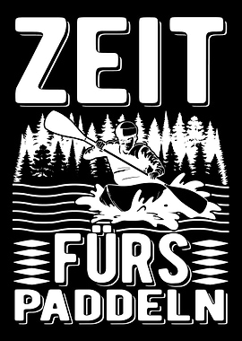 Zeit frs Paddeln Kajak Ka