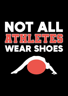 Not All Athletes Wear Shoe