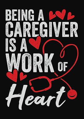 Caregiver Work Of Heart