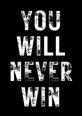 You Will Never Win
