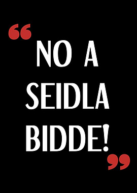 No a seidla bidde Design