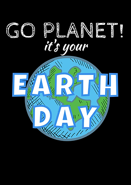 Go Planet Its Ur Earth Day