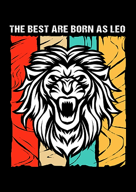 The Best Are Born As Leo