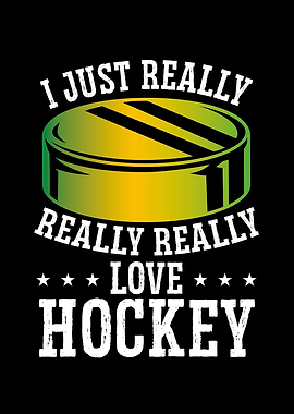 I just really love hockey