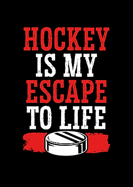 Hockey is my escape to lif