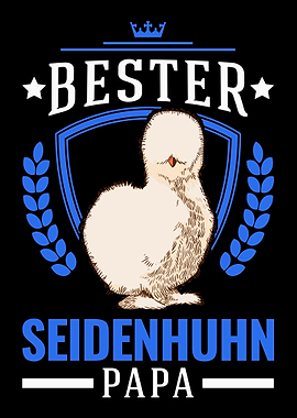 Bester Seidenhuhn Papa Sei