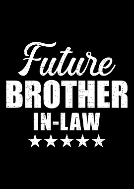 Future brotherinlaw for