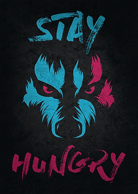 Stay Hungry Wolf