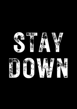 Stay Down