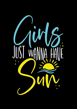 Girls just wanna have sun