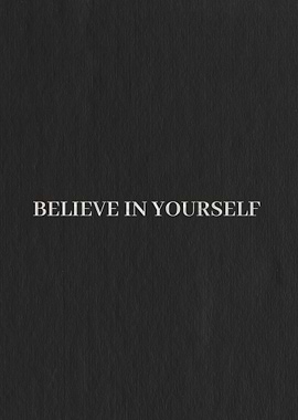 Believe in Yourself