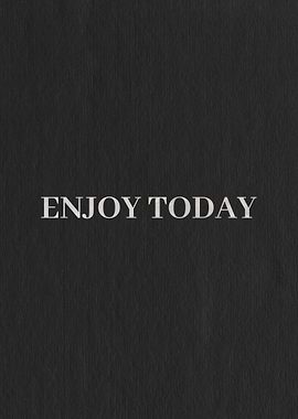 Enjoy Today