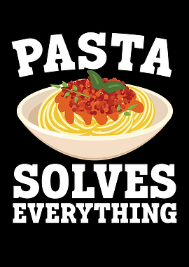 Pasta Solves Everything