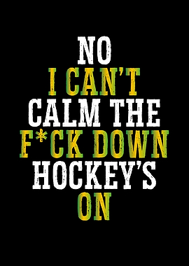 I cant calm the down hocke