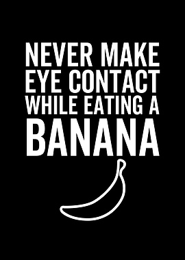 Never Make Eye Contact