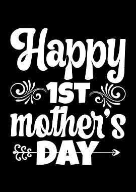 Happy 1st Mothers Day