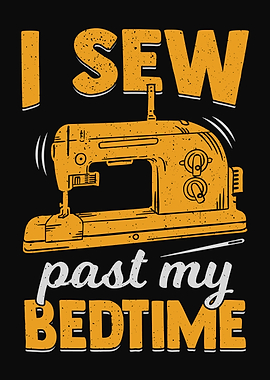 I Sew Past My Bedtime