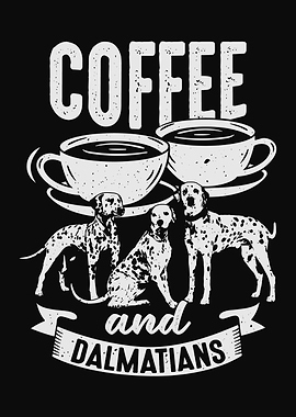 Coffee And Dalmatians