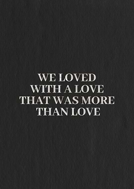 We Loved With a Love
