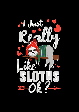 I Just Really Like Sloths