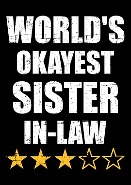 Worlds okayest sisterin