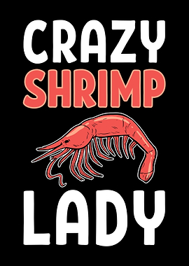 Crazy Shrimp Lady