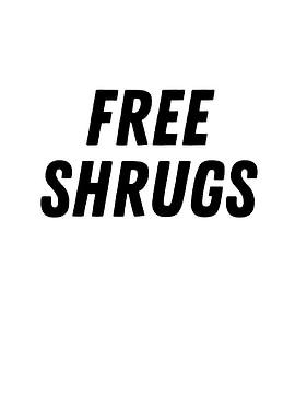 Free Shrugs