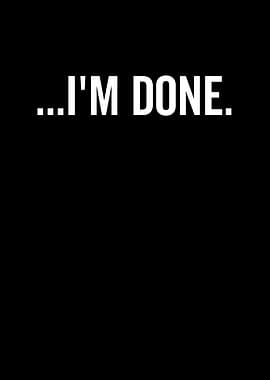 Im Done